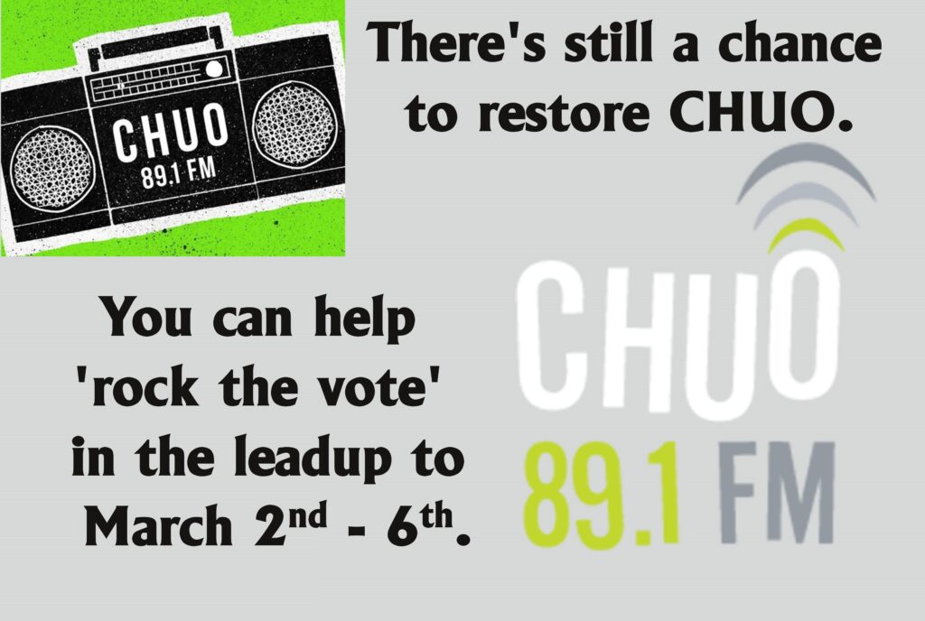 Image with CHUO logo in white, yellow, and grey, along with an image of a stereo boom box with CHUO 89.1 FM written on it, and two segments of text: "There's still a chance to restore CHUO" and "You can help 'rock the vote' in the leadup to March 2nd - 6th."